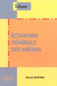Economie générale des médias - Mathien Michel
