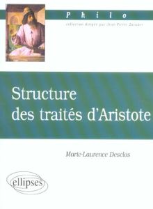 Structure des traités d'Aristote - Desclos Marie-Laurence