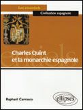 Charles Quint et la monarchie espagnole - Carrasco Raphaël