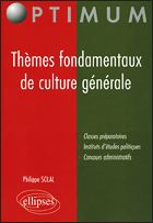 Thèmes fondamentaux de culture générale - Solal Philippe