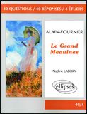 Le Grand Meaulnes. Alain-Fournier - Labory Nadine