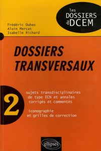 Dossiers transversaux. Tome 2 - Dubas Frédéric - Mercat Alain - Richard Isabelle