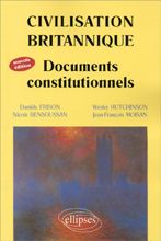 Civilisation britannique. Documents constitutionnels - Bensoussan Nicole - Frison Danièle - Hutchinson We