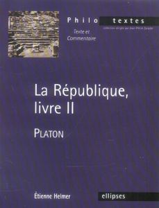 La République, livre II. Platon - Helmer Etienne