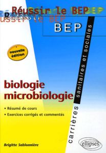 Biologie - Microbiologie. Résumé de cours, exercices corrigés, Edition revue et augmentée - Sablonnière Brigitte