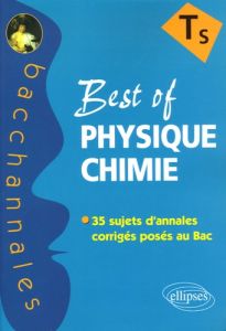 Best of Physique-Chimie Tle S. Enseignement obligatoire et de spécialité - Clavier Pascal - Desriac Jean-Marc - Thouroude Dan