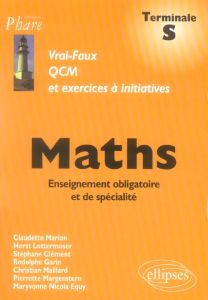 Maths Tle S. QCM et exercices à initiatives - Marion Claudette - Lottermoser Horst - Clément Hor