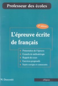 L'épreuve écrite de français. 2e édition - Duszynski Manuelle
