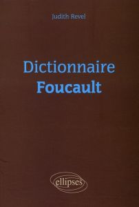 Dictionnaire Foucault - Revel Judith