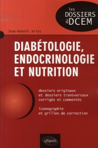 Diabétologie, endocrinologie et nutrition - Arlet Jean-Benoît