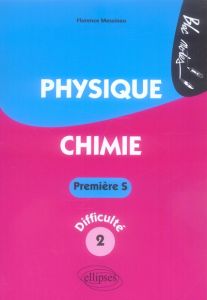 Physique-Chimie 1e S. Niveau de difficulté 2 - Messineo Florence