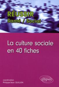 La culture sociale en 40 fiches - Le Rest Pascal - Quillien Philippe-Jean - Vilchien