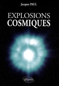 Explosions cosmiques - Paul Jacques