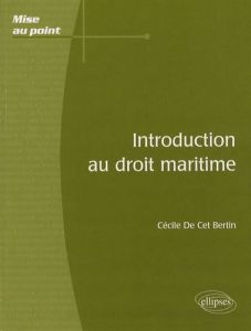 Introduction au droit maritime - Cet Bertin Cécile de