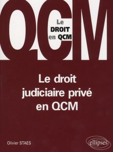 Le droit judiciaire privé en QCM - Staes Olivier