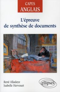 L'épreuve de synthèse de documents - Alladaye René - Hervouet Isabelle