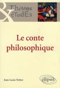 Le conte philosophique - Tritter Jean-Louis