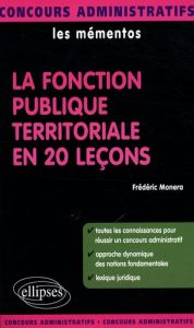 La fonction publique territoriale en 20 leçons - Monera Frédéric - Quillien Philippe-Jean