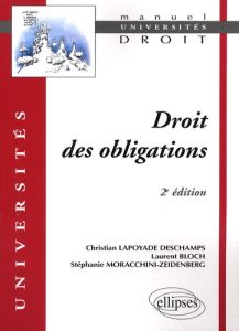 Droit des obligations. 2e édition - Lapoyade-Deschamps Christian - Bloch Laurent - Mor