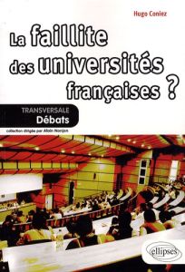 La faillite des universités françaises ? - Coniez Hugo