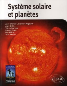 Système solaire et planètes - Levasseur-Regourd Anny-Chantal - Brahic André - En