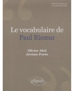Le vocabulaire de Paul Ricoeur - Abel Olivier - Porée Jérôme