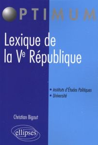 Lexique de la Ve République - Bigaut Christian