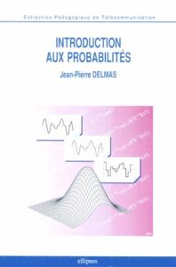 Introduction aux probabilités - Delmas Jean-Pierre