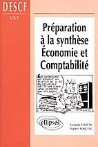 DESCF Tome 2 : Préparation à la synthèse économie et comptabilité - Caron Jacques - Martini Hubert
