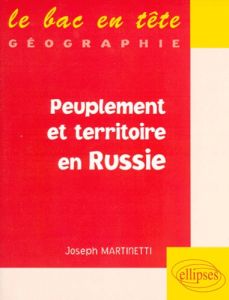 Peuplement et territoire en Russie - Martinetti Joseph