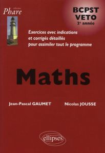 Maths BCPST VETO 2e année - Jousse Nicolas - Gaumet Jean-Pascal