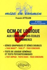 QCM de logique aux concours des écoles de commerce. 2e édition revue et augmentée - Attelan Franck - Nonjon Alain