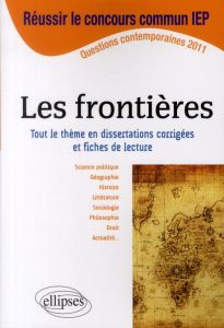 Les frontières. Tout le thème en dissertations corrigées et fiches de lecture - Bournay-Mähl Françoise - Lemas Nicolas - Lanot Bén