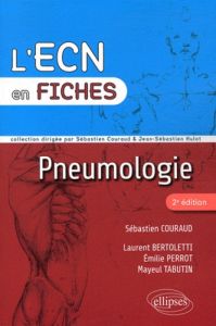 Pneumologie. 2e édition - Couraud Sébastien - Bertoletti Laurent - Perrot Em
