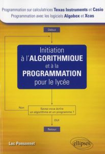 Initiation à l'algorithmique et à la programmation pour le lycée - Ponsonnet Luc
