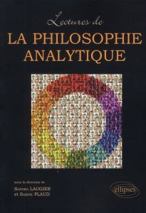 La philosophie analytique - Laugier Sandra - Plaud Sabine
