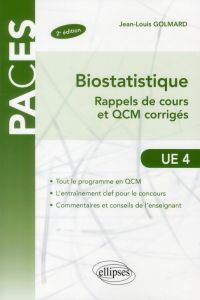 Biostatistique UE4. Rappels de cours et QCM corrigés, 2e édition - Golmard Jean-Louis