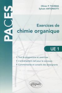 Exercices de chimie organique UE 1 - Thomas Olivier - Antoniotti Sylvain
