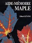 Aide-mémoire Maple - Levine Albert