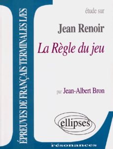 Etude sur La règle du jeu, Jean Renoir - Bron Jean-Albert