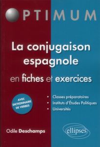 La conjugaison espagnole en fiches et exercices - Deschamps Odile