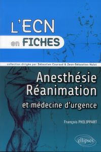 Anesthésie - Réanimation et médecine d'urgence - Philippart François