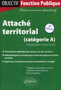 Attaché territorial (catégorie A). Nouveaux concours, 2e édition - Quillien Philippe-Jean - Drevet-Benatti Valentine