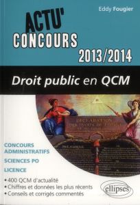 Droit public en QCM. Edition 2013-2014 - Fougier Eddy
