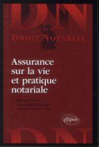 Assurance sur la vie et pratique notariale - Pierre Philippe - Delpérier Jean-Marie - Vogel Pie