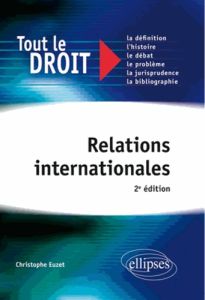 Relations internationales. 2e édition - Euzet Christophe