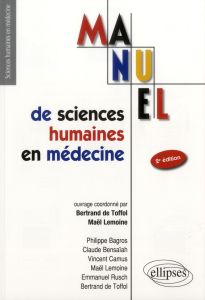 Manuel de sciences humaines en médecine. 2e édition - Lemoine Maël - Toffol Bertrand de