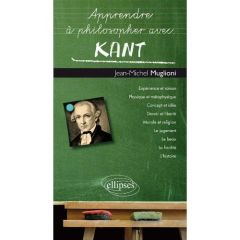 Apprendre à philosopher avec Kant - Muglioni Jean-Michel