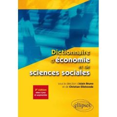 Dictionnaire d'économie et de sciences sociales. 3e édition revue et augmentée - Bruno Alain - Elleboode Christian