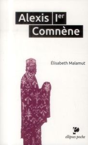 Alexis 1er Comnène - Malamut Elisabeth